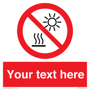 Custom prohibition Do not expose to direct sunlight or hot surface